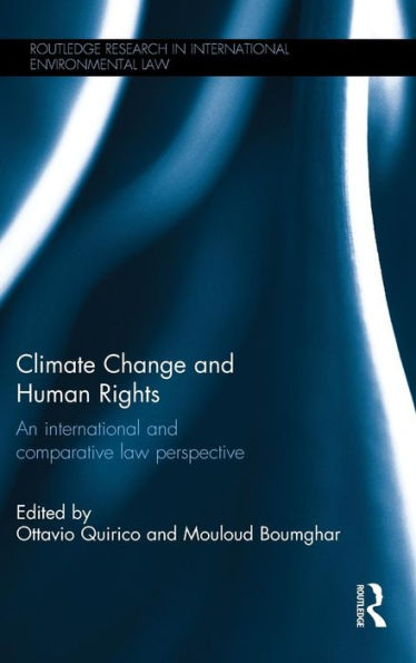 Climate Change and Human Rights: An International and Comparative Law Perspective / Edition 1