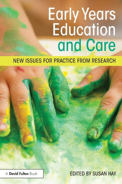 Early Years Education and Care: New issues for practice from research / Edition 1