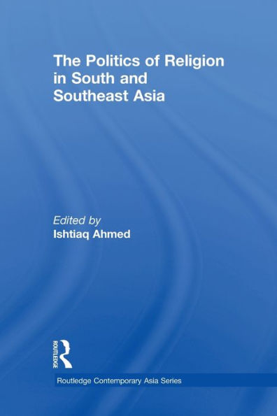 The Politics of Religion South and Southeast Asia