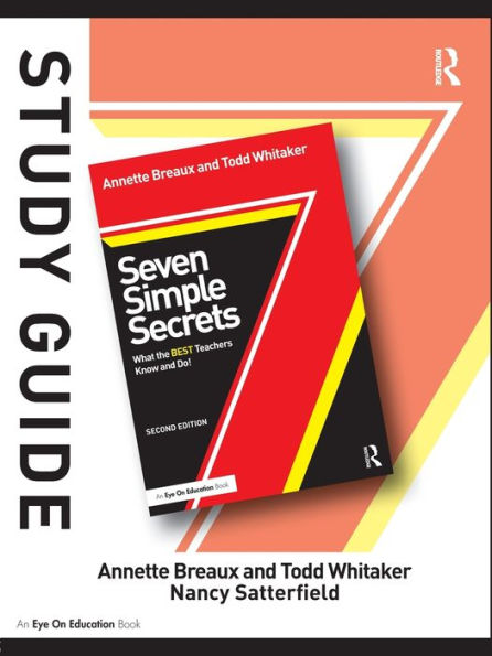 Study Guide, Seven Simple Secrets: What the BEST Teachers Know and Do!