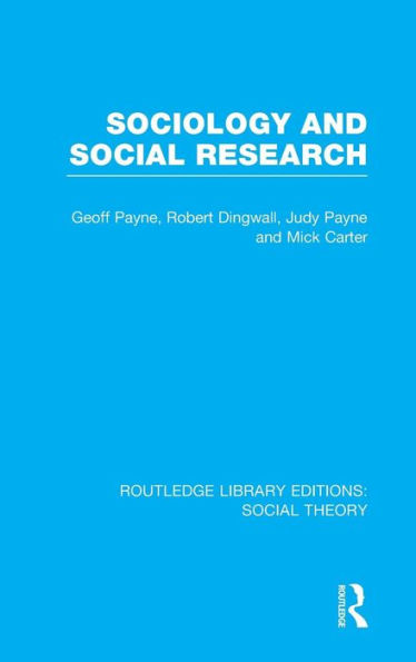 Sociology and Social Research (RLE Social Theory) / Edition 1