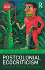 Postcolonial Ecocriticism: Literature, Animals, Environment / Edition 2