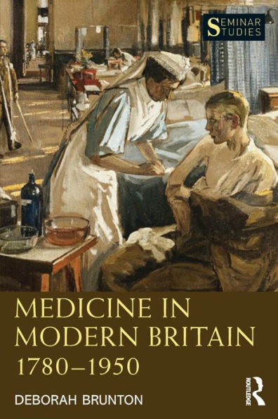 Medicine in Modern Britain 1780-1950 / Edition 1