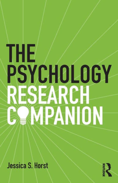 The Psychology Research Companion: From student project to working life / Edition 1