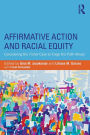 Affirmative Action and Racial Equity: Considering the Fisher Case to Forge the Path Ahead / Edition 1