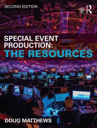 Title: Special Event Production: The Resources / Edition 2, Author: Doug Matthews