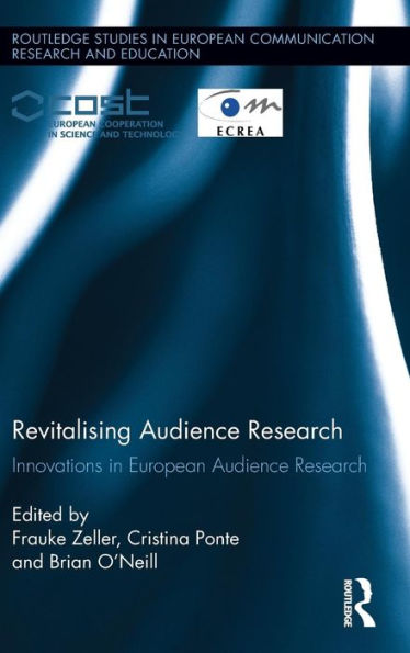 Revitalising Audience Research: Innovations in European Audience Research / Edition 1