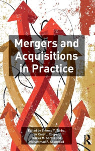 Title: Mergers and Acquisitions in Practice / Edition 1, Author: Shlomo Y. Tarba