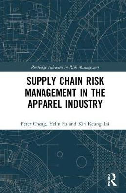 Supply Chain Risk Management in the Apparel Industry / Edition 1