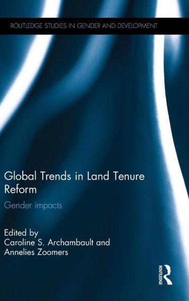 Global Trends in Land Tenure Reform: Gender Impacts / Edition 1