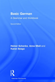 Title: Basic German: A Grammar and Workbook / Edition 2, Author: Heiner Schenke