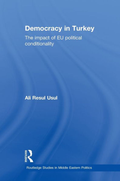 Democracy Turkey: The Impact of EU Political Conditionality