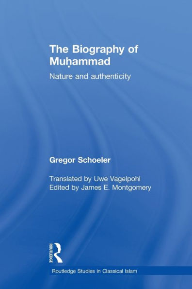 The Biography of Muhammad: Nature and Authenticity