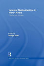 Islamist Radicalisation in North Africa: Politics and Process