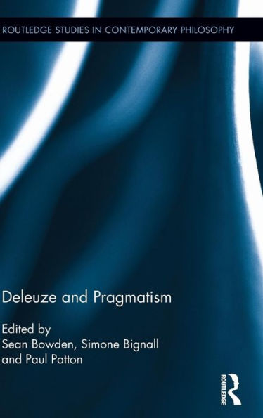 Deleuze and Pragmatism / Edition 1