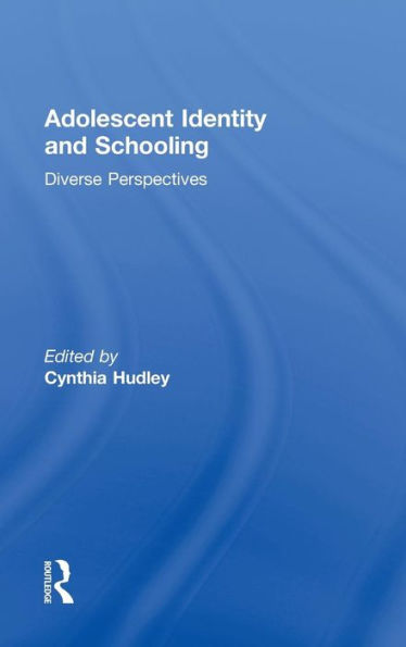 Adolescent Identity and Schooling: Diverse Perspectives / Edition 1