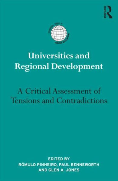 Universities and Regional Development: A Critical Assessment of Tensions and Contradictions / Edition 1