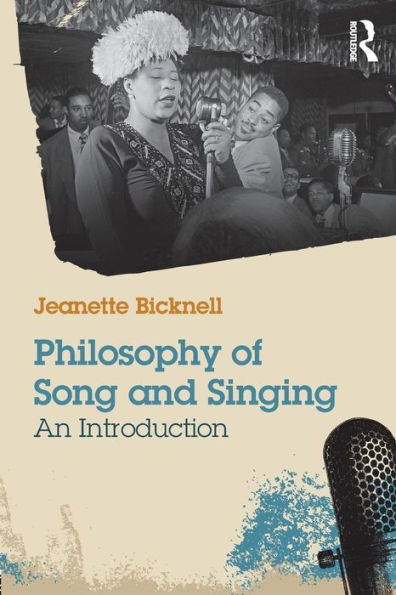 Philosophy of Song and Singing: An Introduction / Edition 1