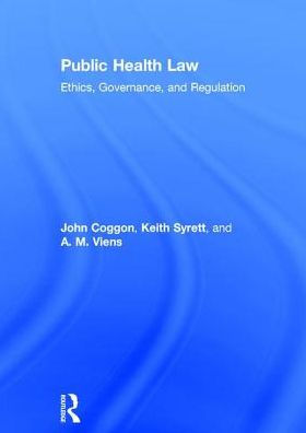 Public Health Law: Ethics, Governance, and Regulation / Edition 1