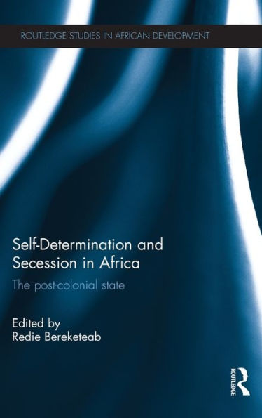 Self-Determination and Secession Africa: The Post-Colonial State