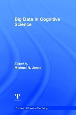 Big Data in Cognitive Science / Edition 1