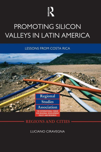 Promoting Silicon Valleys in Latin America: Lessons from Costa Rica / Edition 1