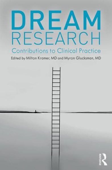 Dream Research: Contributions to Clinical Practice / Edition 1