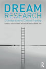 Dream Research: Contributions to Clinical Practice / Edition 1