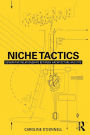 Niche Tactics: Generative Relationships Between Architecture and Site / Edition 1