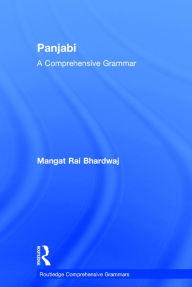 Title: Panjabi: A Comprehensive Grammar / Edition 1, Author: Mangat Bhardwaj