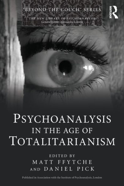 Psychoanalysis the Age of Totalitarianism