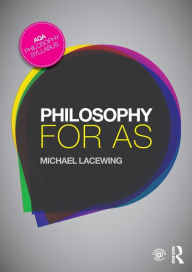 Title: Philosophy for AS: Epistemology and Philosophy of Religion, Author: Michael Lacewing