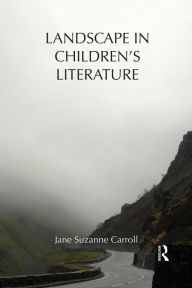 Title: Landscape in Children's Literature, Author: Jane Carroll