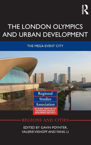 The London Olympics and Urban Development: The Mega-Event City / Edition 1