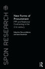 New Forms of Procurement: PPP and Relational Contracting in the 21st Century / Edition 1