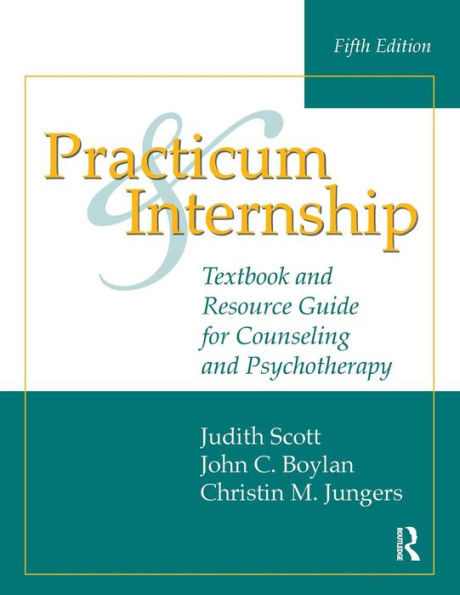 Practicum and Internship: Textbook and Resource Guide for Counseling and Psychotherapy / Edition 5