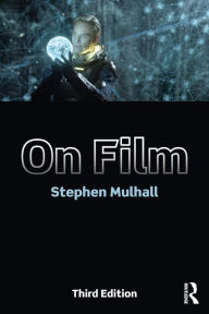 Title: On Film / Edition 3, Author: Stephen Mulhall