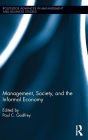 Management, Society, and the Informal Economy / Edition 1