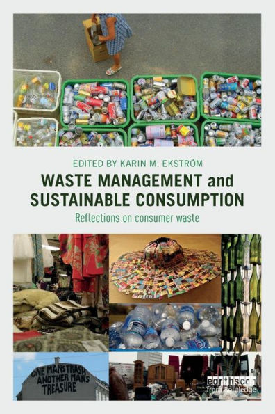 Waste Management and Sustainable Consumption: Reflections on consumer waste / Edition 1