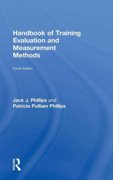 Handbook of Training Evaluation and Measurement Methods / Edition 4