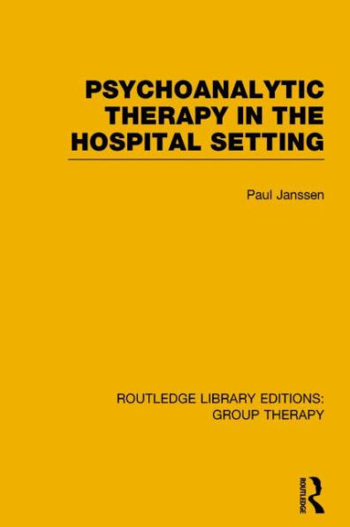 Psychoanalytic Therapy the Hospital Setting