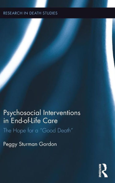 Psychosocial Interventions in End-of-Life Care: The Hope for a 