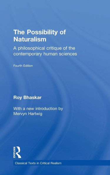 The Possibility of Naturalism: A philosophical critique of the contemporary human sciences / Edition 4