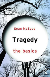 Title: Tragedy: The Basics, Author: Sean McEvoy