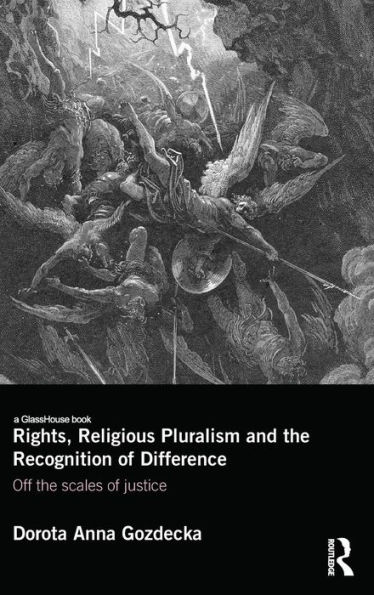 Rights, Religious Pluralism and the Recognition of Difference: Off the Scales of Justice / Edition 1