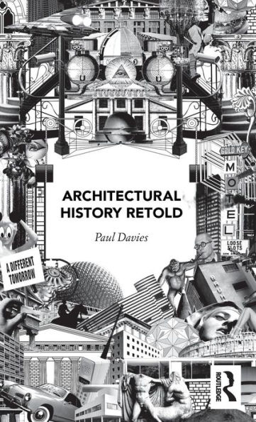Architectural History Retold / Edition 1