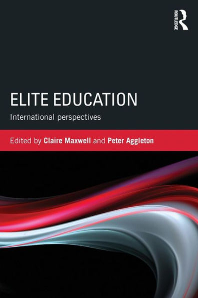 Elite Education: International perspectives / Edition 1