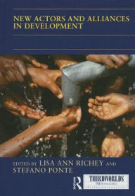 Title: New Actors and Alliances in Development, Author: Lisa Ann Richey