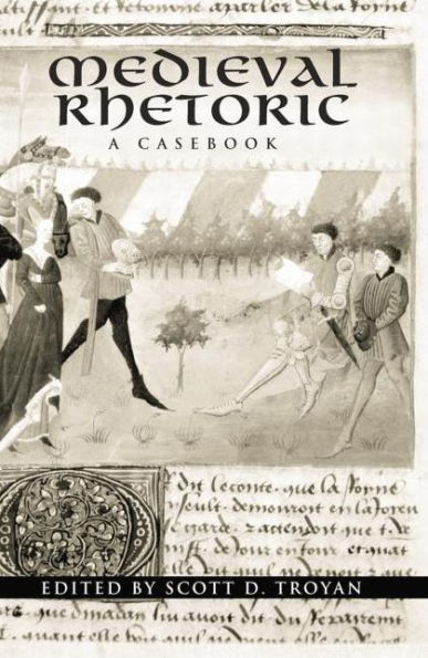 Medieval Rhetoric: A Casebook