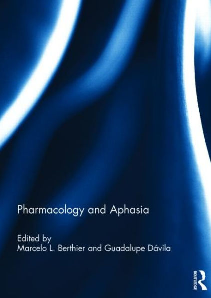 Pharmacology and Aphasia / Edition 1